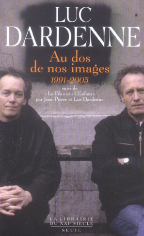 dardenne-luc-au-dos-de-nos-images-1991-2005-suivi-de-le-fils-et-l-enfant_0