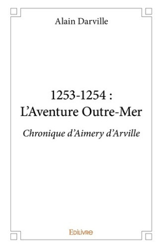 darville-alain-1253-1254-l-aventure-outre-mer-chronique-d-aimery-d-arville_0