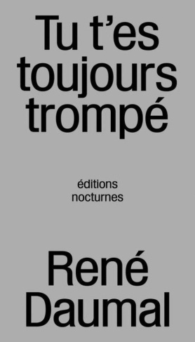 daumal-rene-tu-t-es-toujours-trompe-ned-2026-seconde-edition-augmentee_0