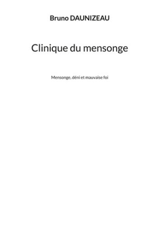 daunizeau-bruno-clinique-du-mensonge-mensonge-deni-et-mauvaise-foi_0