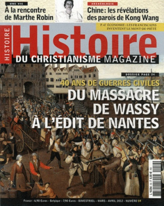 daussy-hugues-histoire-du-christianisme-n-59-mars-avril-2012-du-massacre-de-wassy-a-l-edit-de-nantes-les-guer_0