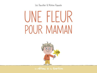 dauvillier-loic-rigaudie-mylene-une-fleur-pour-maman_0
