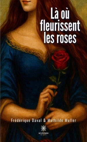 daval-frederique-muller-mathilde-la-ou-fleurissent-les-roses_0