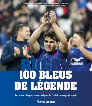 david-arnaud-3b-dorian-jean-pierre-3b-espitalier-nic-rugby-100-bleus-de-legende-les-joueurs-les-plus-emblematiques-de-l-histoire-du-rugby-francais_0