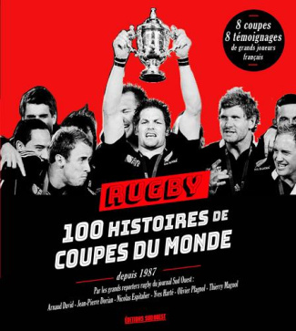 david-arnaud-3b-dorian-jean-pierre-3b-espitalier-nic-rugby-100-histoires-de-coupes-du-monde-depuis-1987_0