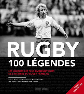 david-arnaud-3b-dorian-jean-pierre-3b-espitalier-nic-rugby-100-legendes-les-joueurs-les-plus-emblematiques-de-l-histoire-du-rugby-francais_0