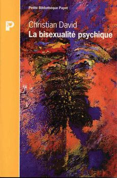 david-christian-la-bisexualite-psychique-essais-psychanalytiques_0