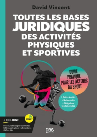 david-vincent-toutes-les-bases-juridiques-des-activites-physiques-et-sportives-guide-pratique-pour-les-pros-du-sp_0