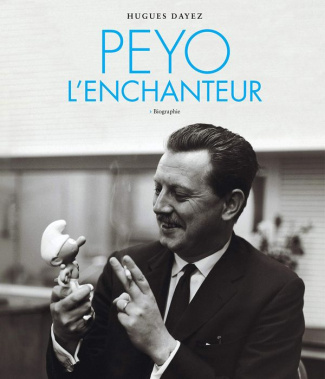 dayez-hugues-peyo-l-enchanteur-biographie_0