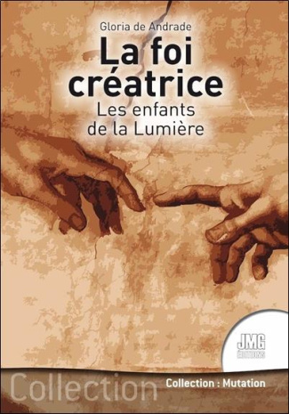 de-andrade-gloria-la-foi-creatrice-les-enfants-de-la-lumiere_0