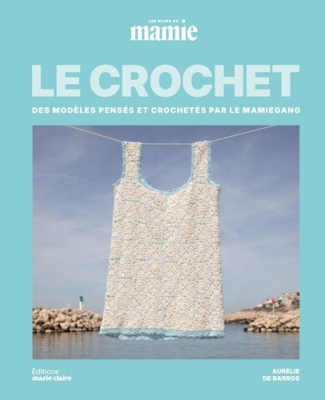 de-barros-aurelie-le-crochet-des-modeles-penses-et-crochetes-par-le-mamie-gang_0