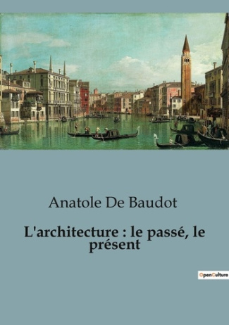 de-baudot-anatole-architecture-passe-present_0