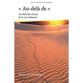 de-berranger-bruno-au-dela-de-au-dela-des-choses-de-la-vie-ordinaire_0