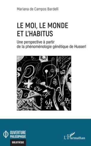 de-campos-bardelli-mariana-le-moi-le-monde-et-l-habitus-une-perspective-a-partir-de-la-phenomenologie-genetique-de-husserl_0
