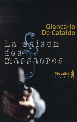 de-cataldo-giancarlo-3b-quadruppani-serge-la-saison-des-massacres_0