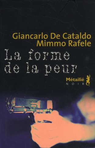 de-cataldo-giancarlo-3b-rafele-mimmo-3b-quadruppani-la-forme-de-la-peur_0