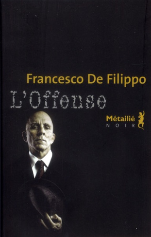 de-filippo-francesco-3b-quadruppani-serge-l-offense_0