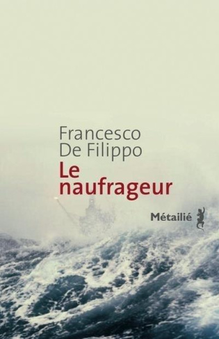 de-filippo-francesco-3b-quadruppani-serge-le-naufrageur_0