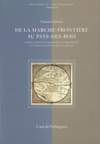 de-la-marche-frontiere-au-pays-des-bois-forets-societes-paysannes-et-territories-en-vieille-casti_0