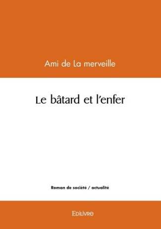 de-la-merveille-ami-le-batard-et-l-enfer_0