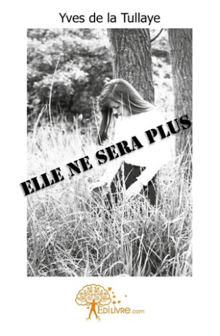 de-la-tullaye-yves-elle-ne-sera-plus_0