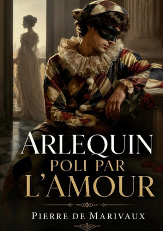 de-marivaux-pierre-arlequin-poli-par-amour_0