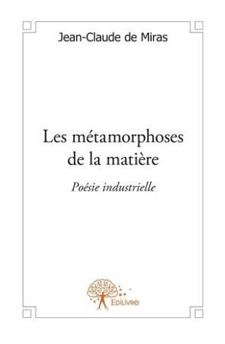 de-miras-jean-claude-les-metamorphoses-de-la-matiere-poesie-industrielle_0