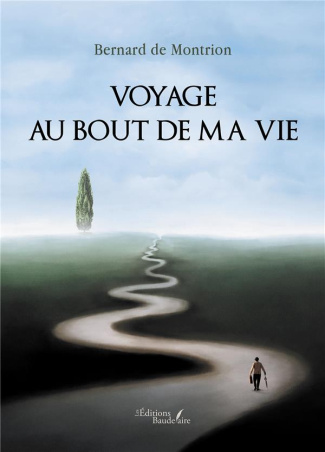 de-montrion-bernard-voyage-au-bout-de-ma-vie_0