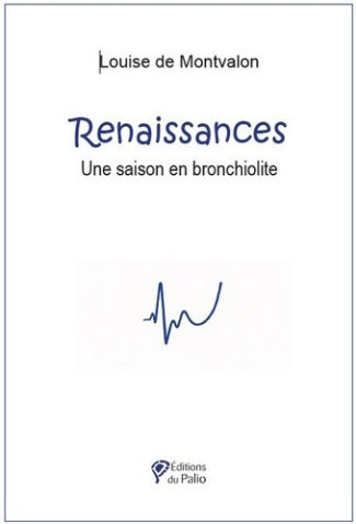 de-montvalon-louise-renaissances-une-saison-en-bronchiolite_0