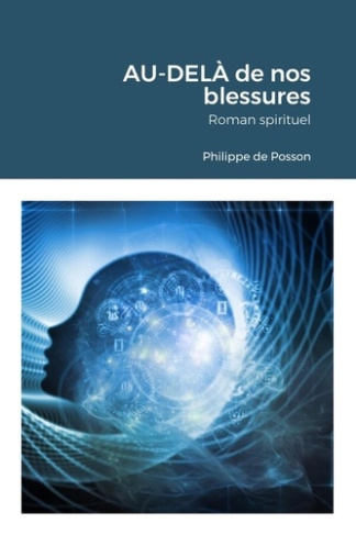 de-posson-philippe-au-dela-de-nos-blessures-roman-spirituel_0