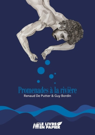 de-putter-renaud-bordin-guy-promenades-a-la-riviere_0