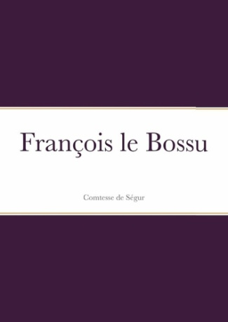 de-segur-comtesse-francois-le-bossu_0