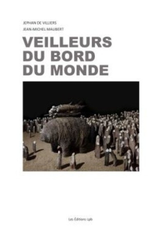 de-villiers-jephan-maubert-jean-michel-veilleurs-du-bord-du-monde_0
