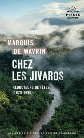de-wavrin-robert-chez-les-jivaros-reducteurs-de-tetes-1920-1930_0