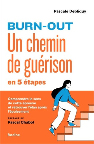 debliquy-pascale-burn-out-un-chemin-de-guerison-en-cinq-etapes_0