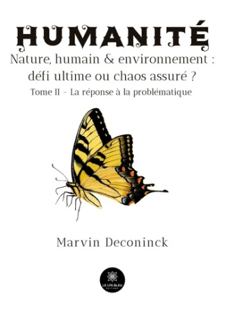 deconinck-marvin-humanite-nature-humain-et-environnement-defi-ultime-ou-chaos-assure-tome-2-la-reponse-a-la-pr_0