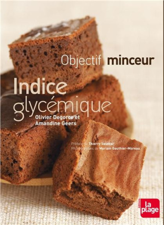 degorce-olivier-3b-geers-amandine-3b-souccar-thierry-indice-glycemique-objectif-minceur_0