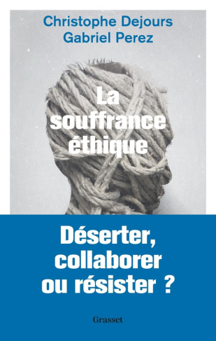 dejours-christophe-perez-gabriel-la-souffrance-ethique_0