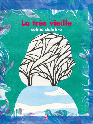 delabre-celine-la-tres-vieille_0