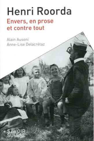 delacretaz-anne-lise-henri-roorda-en-vers-en-prose-et-contre-tout_0