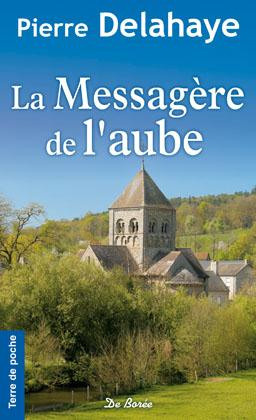 delahaye-pierre-la-messagere-de-l-aube_0