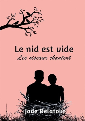 delatour-jade-le-nid-est-vide-les-oiseaux-chantent_0