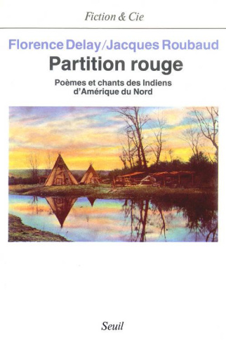 delay-florence-3b-roubaud-jacques-partition-rouge-poemes-et-chants-des-indiens-d-amerique-du-nord_0