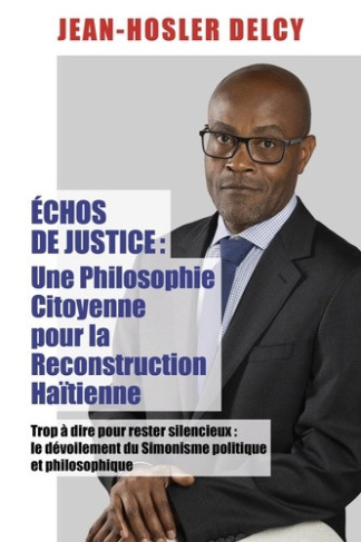 delcy-jean-hosler-echos-de-justice-une-philosophie-citoyenne-pour-la-reconstruction-haitienne-trop-a-dire-pour-rest_0