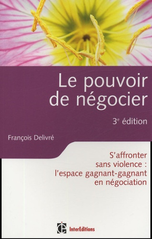delivre-francois-le-pouvoir-de-negocier-s-affronter-sans-violence-l-espace-gagnant-gagnant-en-negociation_0
