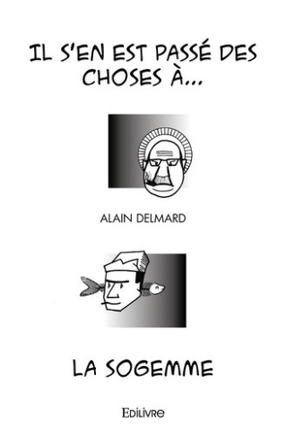 delmard-alain-il-s-en-est-passe-des-choses-a-la-sogemme_0
