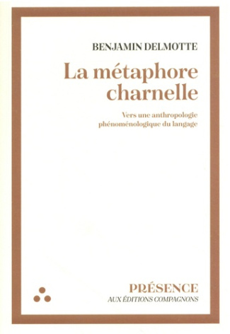 delmotte-benjamin-la-metaphore-charnelle-vers-une-antropologie-phenomenologique-du-langage_0