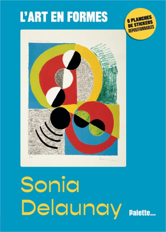 delpech-sylvie-leclerc-caroline-l-art-en-formes-sonia-delaunay-avec-6-planches-de-stickers-repositionnables_0