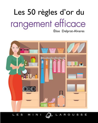 delprat-alvares-elise-les-50-regles-d-or-du-rangement-efficace_0
