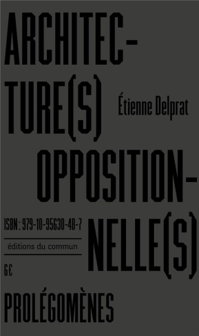 delprat-etienne-architecture-s-oppositionnelle-s-prolegomenes_0
